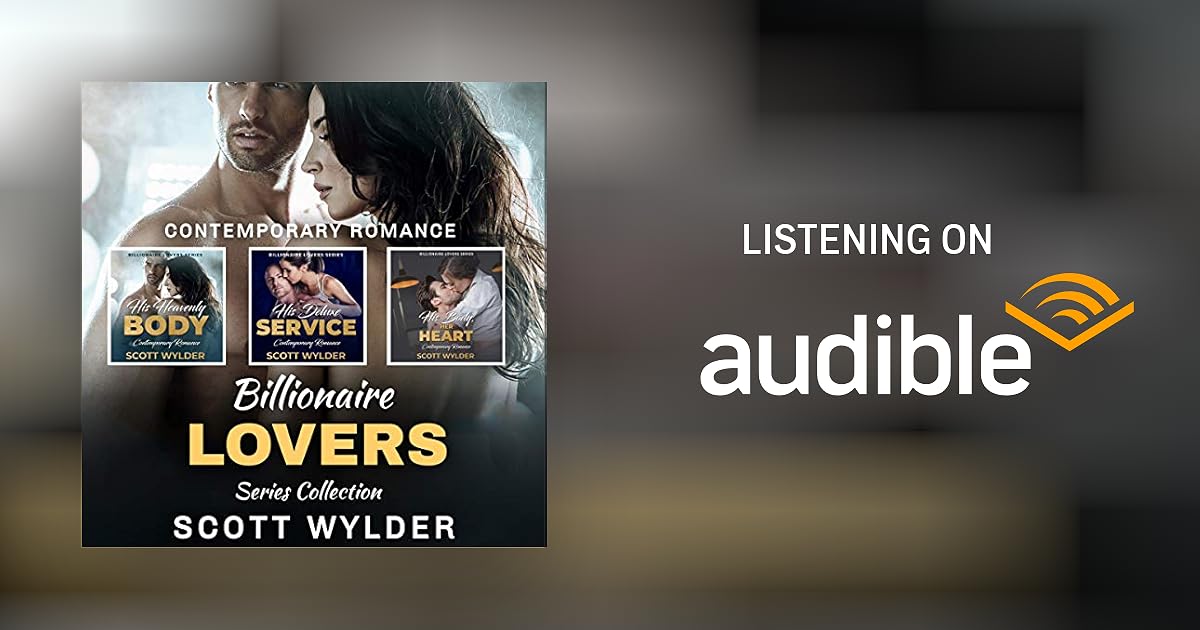 Billionaire Lovers Series Collection by Scott Wylder Audiobook